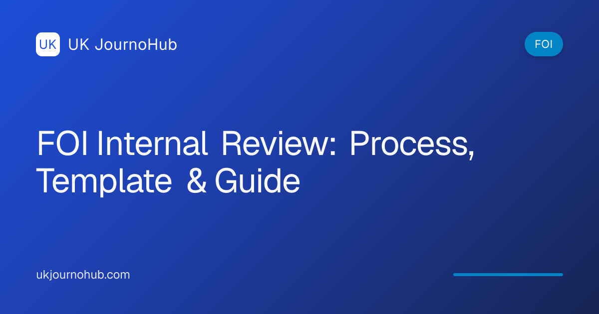 FOI Internal Review: Process, Template & Guide | UK JournoHub | UK ...